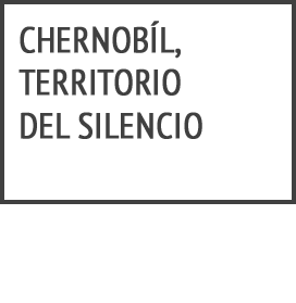 EL VÍDEO DE LA INSÓLITA CHERNÓBIL – Territorio del silencio