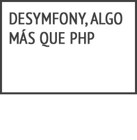 DESYMFONY – Una marca creada para las conferencias hispanas sobre PHP